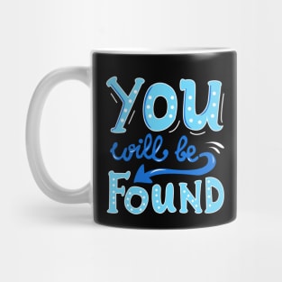 You Will Be Found Mug